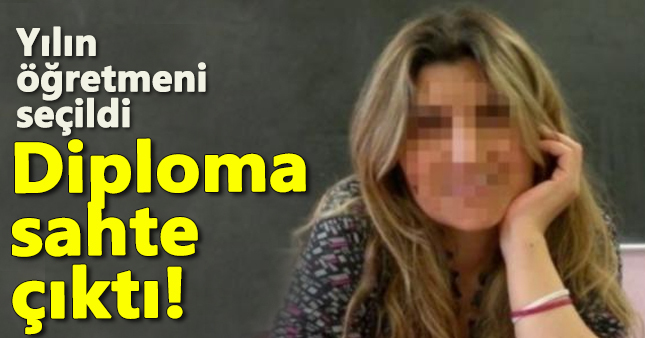Yılın öğretmeni seçildi ama diploması sahte çıktı