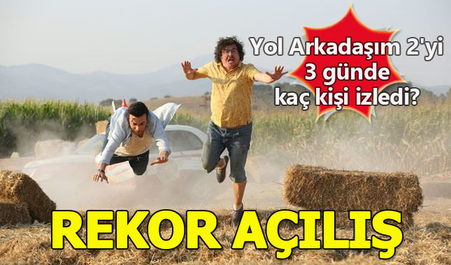 Yol Arkadaşım 2'yi 3 günde kaç kişi izledi?