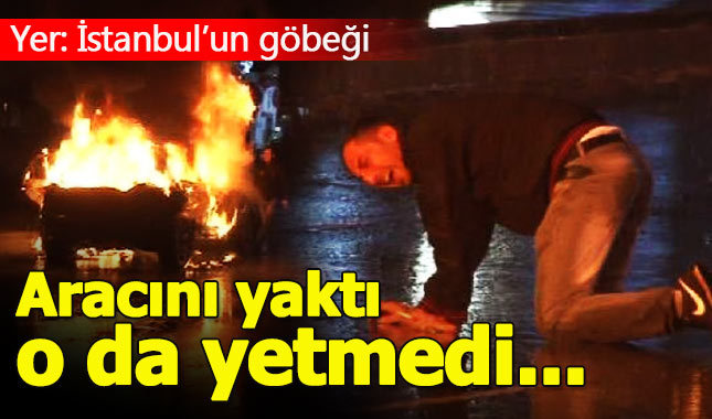 Yol ortasında aracını ateşe verip lastiklerini bıçakladı