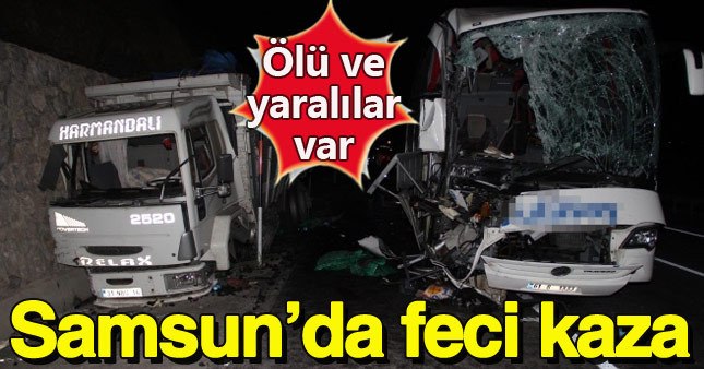 Yolcu otobüsü ve kamyon çarpıştı: 1 ölü 39 yaralı