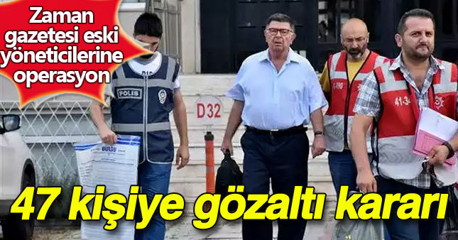 Zaman Gazetesi eski çalışanlarına operasyon