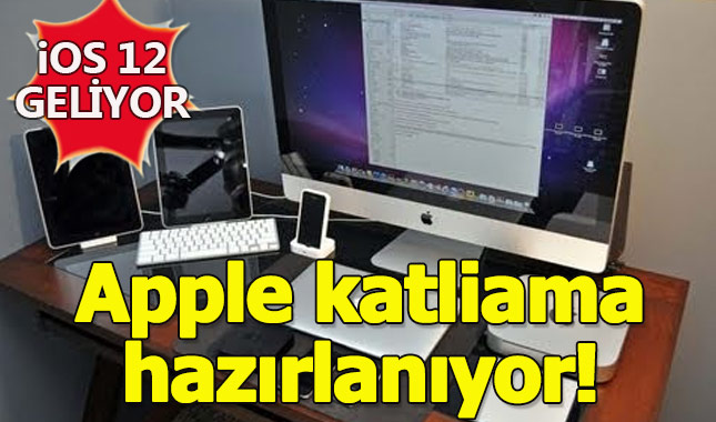 iOS 12 çıkacağı duyuruldu. Apple bir çok ürününün fişini çekmeye hazırlanıyor!