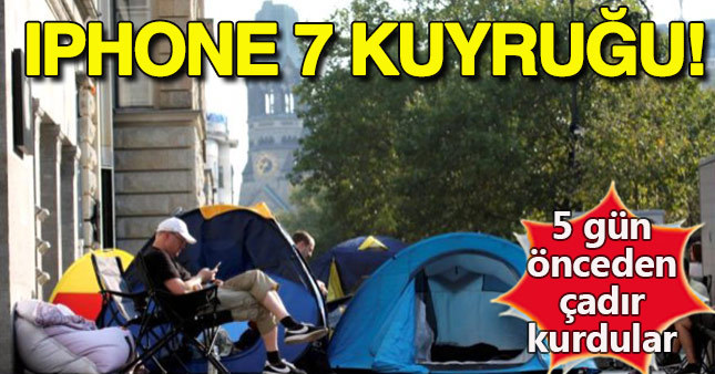 iPhone 7 kuyruğu 5 gün önce başladı