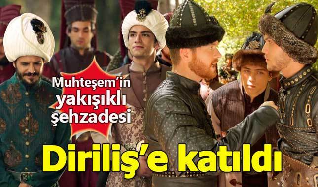 Muhteşem Yüzyıl'ın yakışıklı şehzadesi, Diriliş Ertuğrul'a katıldı