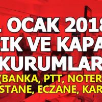 1 Ocak Pazartesi hastane eczane sağlık ocağı kargo noter ptt banka açık mı?