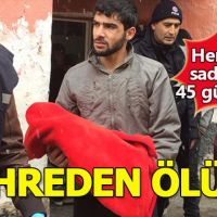 45 günlük Suriyeli Zeynep bebeğin kahreden ölümü