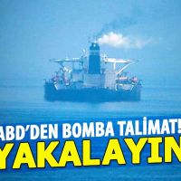 ABD'den İran gemisi için yakalama kararı