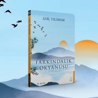 Adil Yıldırım'dan Okuru İçsel Bir Yolculuğa Davet Eden Roman: Farkındalık Okyanusu