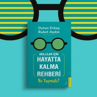 Akıllılar İçin Hayatta Kalma Rehberi: Kaotik Dünyada Ne Yapmalı?