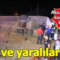 Aksaray'da korkunç kaza! Otobüs şarampole devrildi: 6 ölü, 44 yaralı