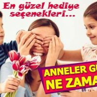 Anneler Günü ne zaman hangi gün kutlanıyor tarihçesi - Anneler Günü'nde alınabilecek en güzel anlamlı hediyeler
