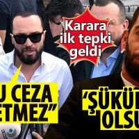 Arda Turan ve Berkay'dan hapis kararına ilk tepki