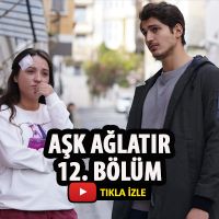 Aşk Ağlatır 12. bölüm izle | son bölüm izle | Aşk Ağlatır yeni bölüm izle