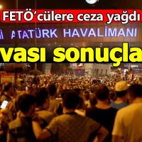 Atatürk Havalimanı'nın işgali davasında sonuç açıklandı