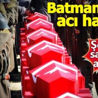 Batman'da şehit olan asker sayısı 8'e yükseldi
