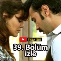 Bir Zamanlar Çukurova son bölüm izle Bir Zamanlar Çukurova 39. bölüm izle full atv