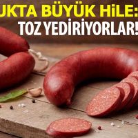 Büyük hile deşifre oldu! Sucuk yerine toz yediriyorlar