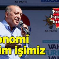 Cumhurbaşkanı Erdoğan: Ekonomi bizim işimiz