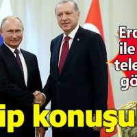 Cumhurbaşkanı Erdoğan ile Putin İdlip hakkında konuştu