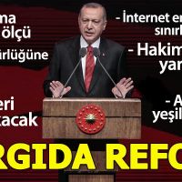 Cumhurbaşkanı Erdoğan yargı reformunu açıkladı