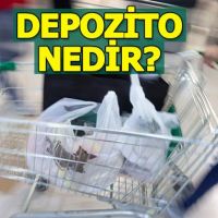 Depozito nedir | Plastik poşet depozitosu ne kadar kaç para?