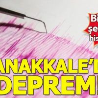 Deprem mi oldu | Çanakkale'de şiddetli deprem 20 Şubat 2019 Çarşamba Son depremler İstanbul İzmir Bursa Balıkesir
