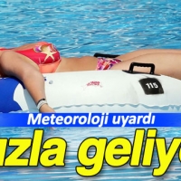 Dikkat yaz sıcaklıkları geliyor