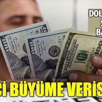Dolar için gözler büyüme verisinde