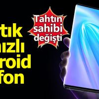 Dünyanın en hızlı Android telefonu belli oldu