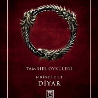 Efsanevi Oyun Evreni İlk Kez Bu Kapsamda Türkçede: Tamriel Öyküleri – Birinci Cilt: Diyar