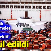 Ekonomik anlamda düzenlemeler içeren 'torba teklif' kabul edildi
