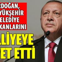 Erdoğan Büyükşehir Belediye Başkanlarını davet etti