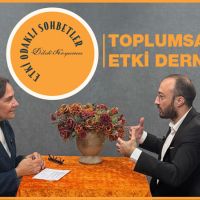 Etki Odaklı Sohbetler'in konuğu Toplumsal Etki Derneği Kurucusu Dr. Ahmet Türker oldu