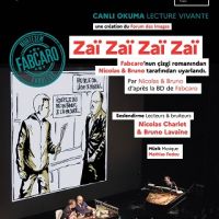 Fabcaro'nun Kült Eseri Zaï Zaï Zaï Zaï, Nicolas Ve Bruno'nun Canlı Performansıyla Sahnede