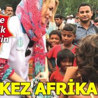 Gamze Özçelik yardım için Afrika'ya gitti