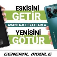 General Mobile'dan "Eskiyi Getir,Yeniyi Götür" Kampanyası