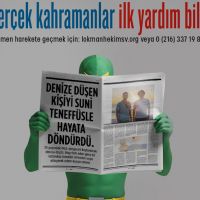 “Gerçek Kahramanlar İlk Yardım Bilir!”