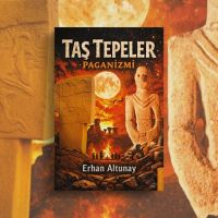 Göbeklitepe'nin Ardındaki İnanç Dünyası: Erhan Altunay'dan “Taş Tepeler Paganizmi” Okurla 