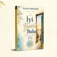 Hakan Mengüç'ten Kalbe Dokunan Yeni Roman: İyi Beni Bulur