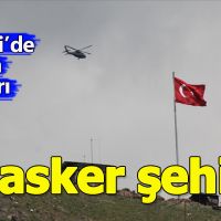 Hakkari Çukurca'da 2 asker şehit oldu