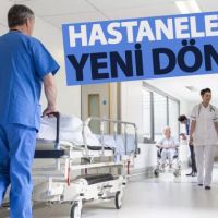 Hastanelerde yeni dönem başlıyor