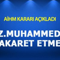Hz Muhammed'e (SAV) hakaret ifade özgürlüğü değil