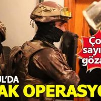 İstanbul'da şafak operasyonu: 40 gözaltı
