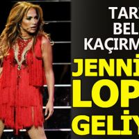 Jennifer Lopez 6 Ağustos'ta Türkiye'de