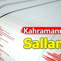 Kahramanmaraş sallandı!