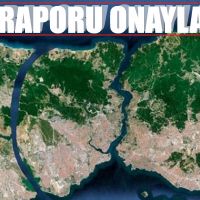 Kanal İstanbul'un ÇED Raporu onaylandı