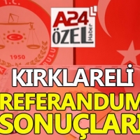 Kırklareli ilçe referandum sonuçları evet mi hayır mı çıktı YSK