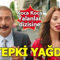 Koca Koca Yalanlar dizisi sosyal medyada linç edildi
