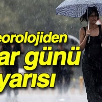 Meteorolojiden pazar uyarısı