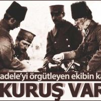 Milli Mücadele'yi örgütleyen ekibin kasasında 48 kuruş vardı
